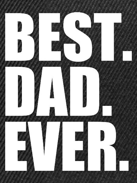 Best dad ever