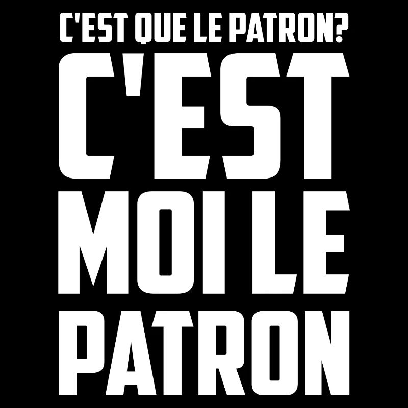 C'est Que Le Patron ? C'est Moi Le Patron - cadeau