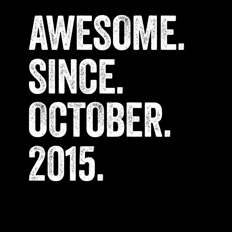 7 Years Old Awesome Since October 2015 7th