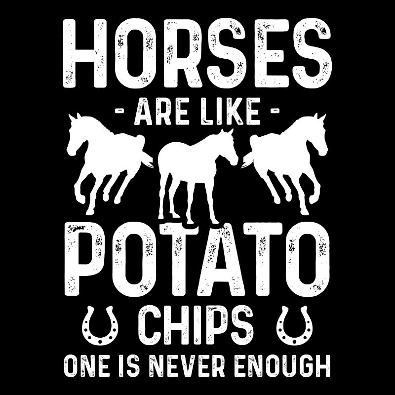 Horses are like potato chips One is never enough