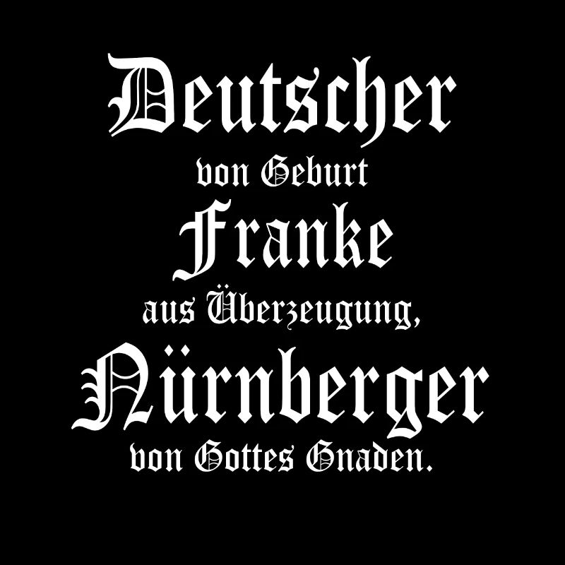 Cooler Nürnberger Franken Spruch