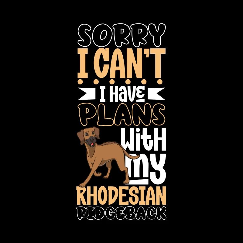 Plans with my Rhodesian Ridgeback