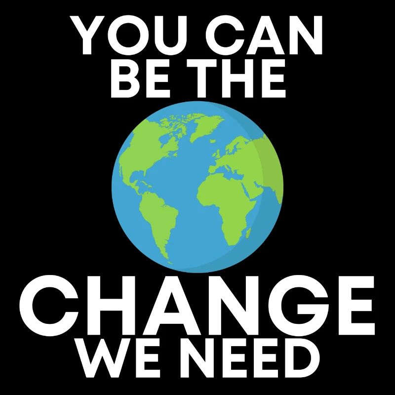 you can be the change