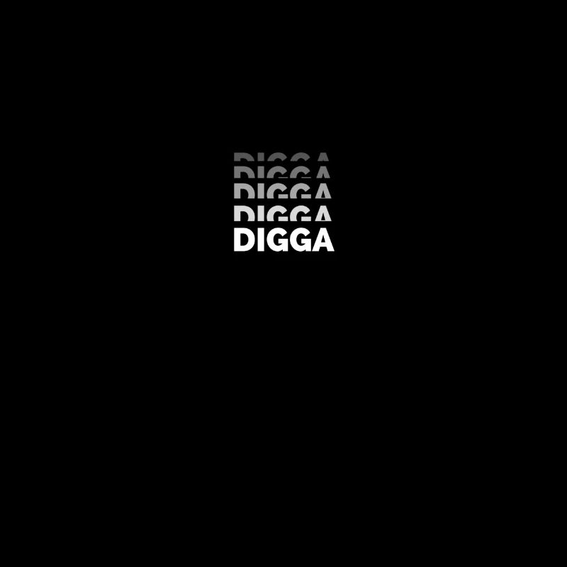 Digga Digga Digga