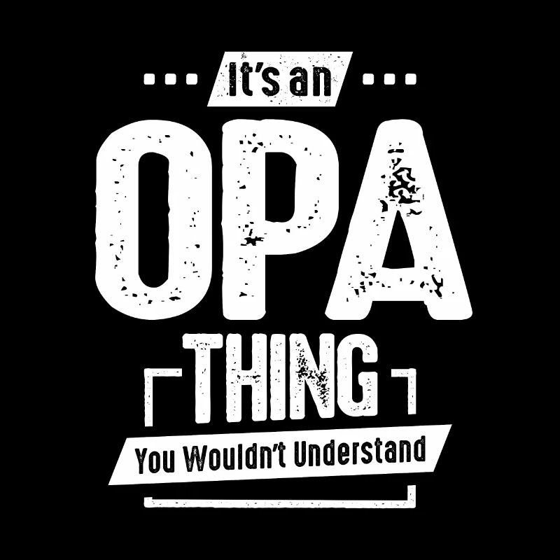 Opa Chronicles - It's an Opa Thing You Wouldn't