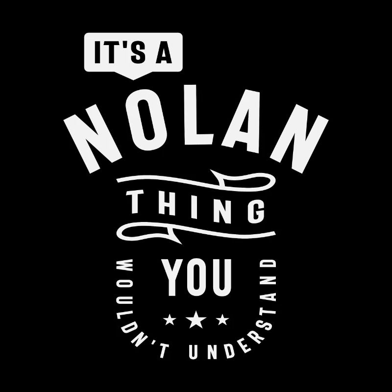 It's a Nolan Thing, You Wouldn't Understand