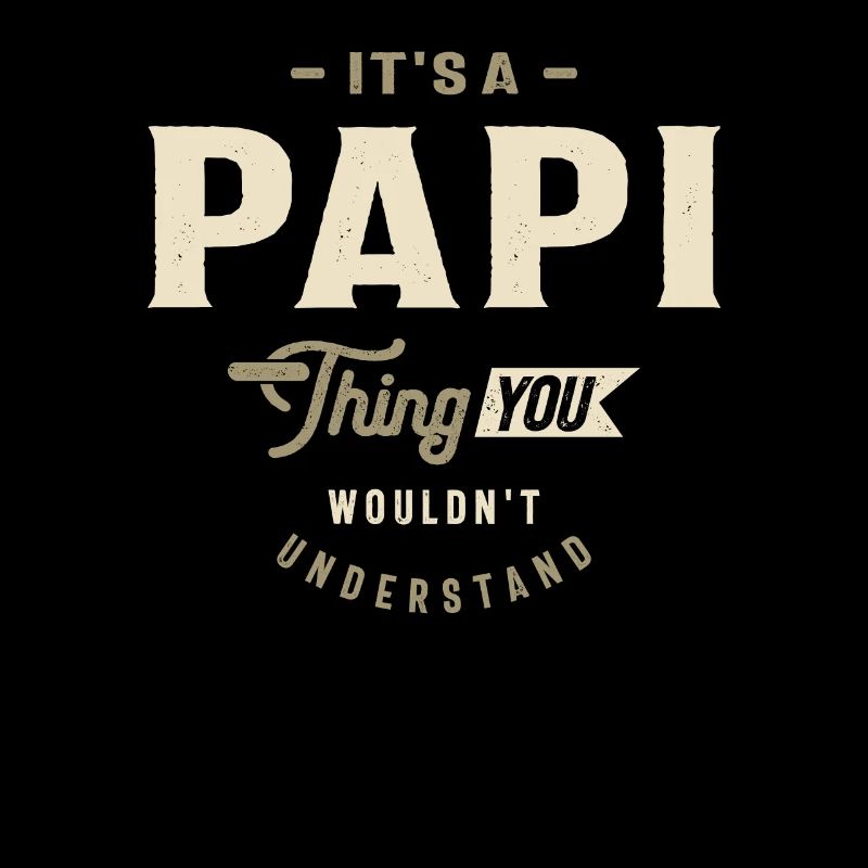 C’est un truc de Papi que vous ne comprendriez pas
