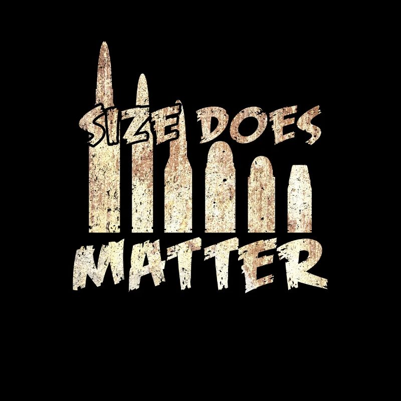 Sizes Does Matter | Munition Soldat Waffe Geschenk