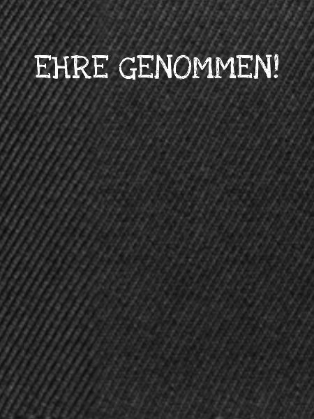 Ehre Genommen!