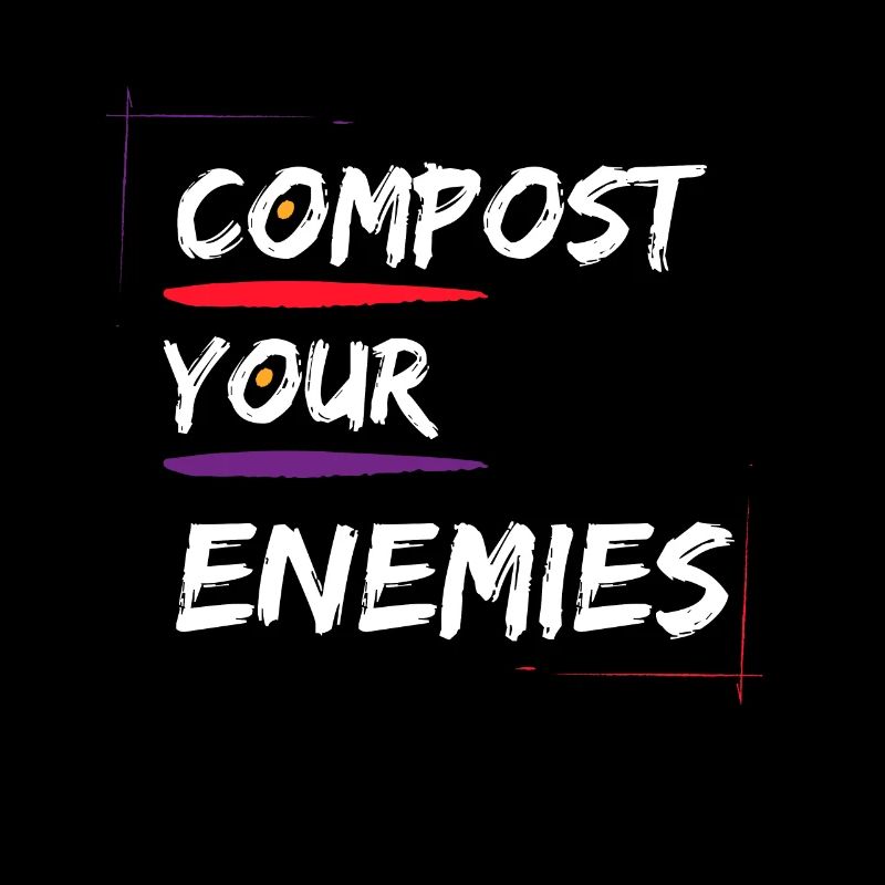 Compostez vos ennemis