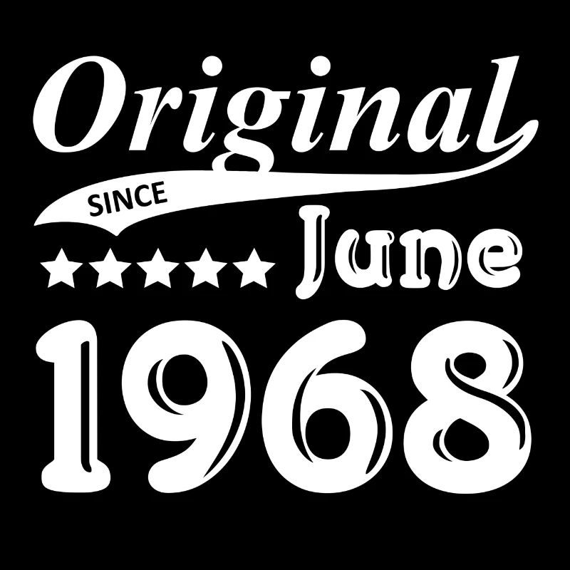 Original Since June 1968 Geschenk