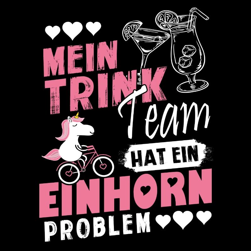 Einhorn - Mein Trinkteam hat ein Einhorn Problem