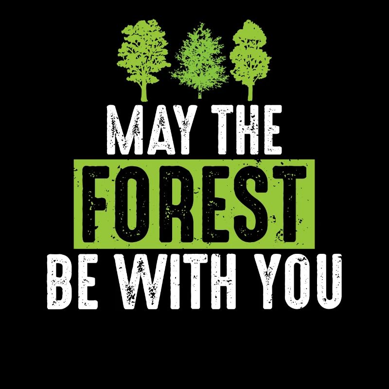 Que la forêt soit avec vous! Green Ecofriendly Pun