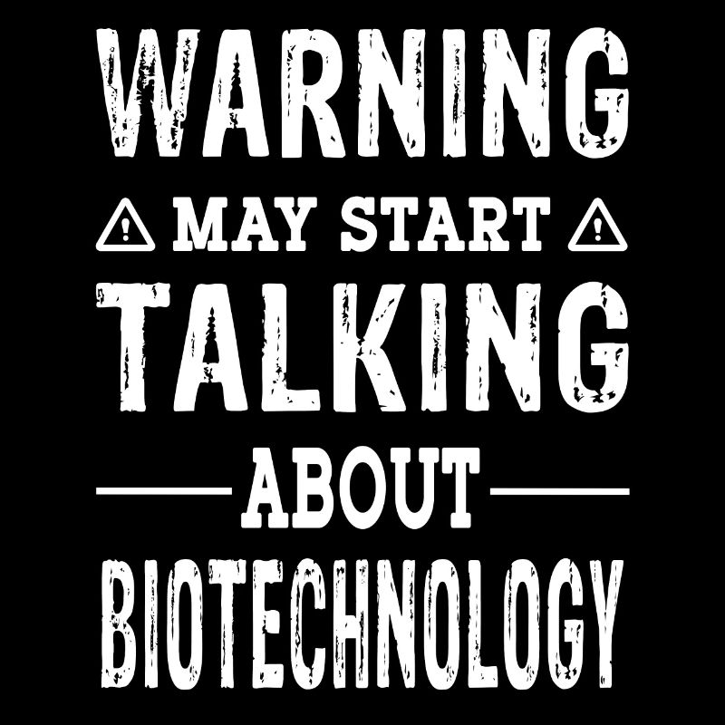 Warning may start talking about Biotechnology