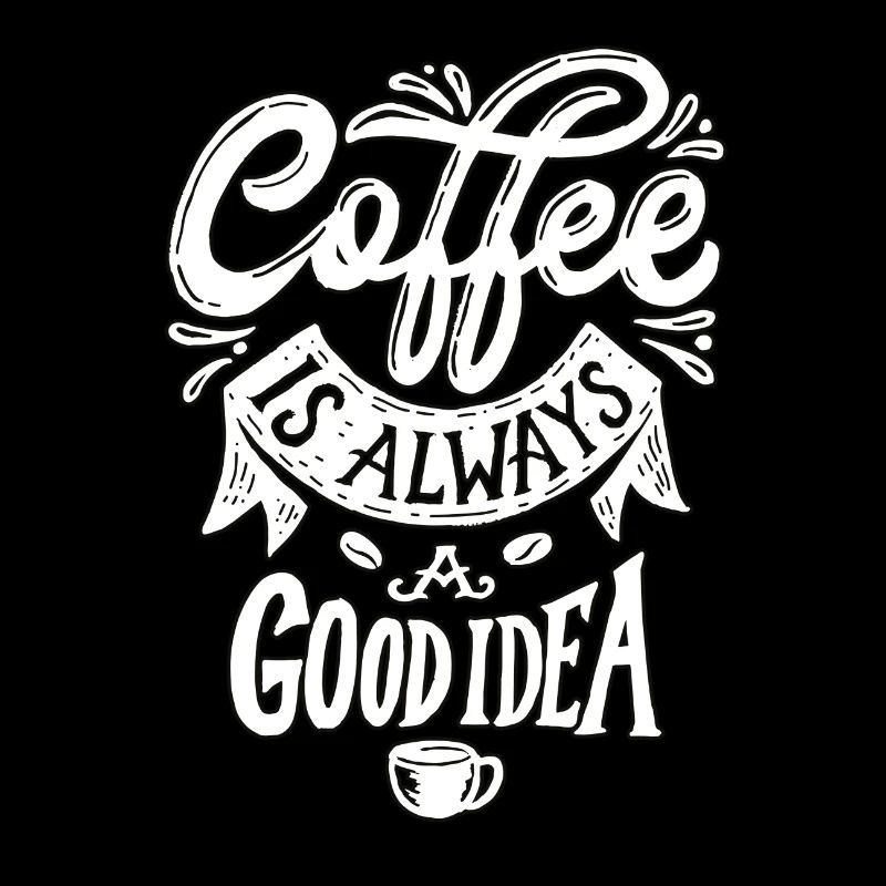 Kaffee ist immer eine gute Idee!