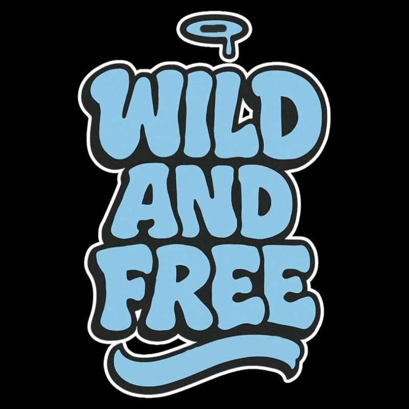 Wild and Free Graffiti