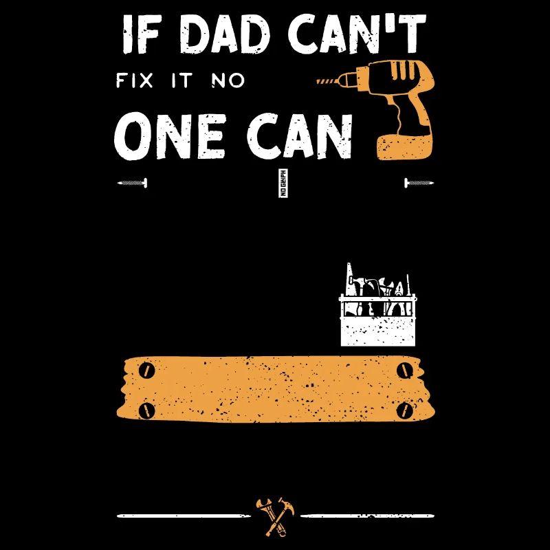If Dad Can't Fix It No One Can