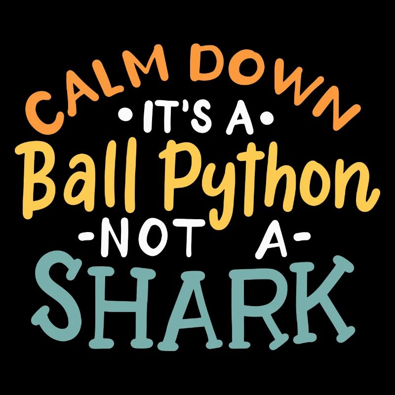 Calm Down It’s A Ball Python Not A Shark