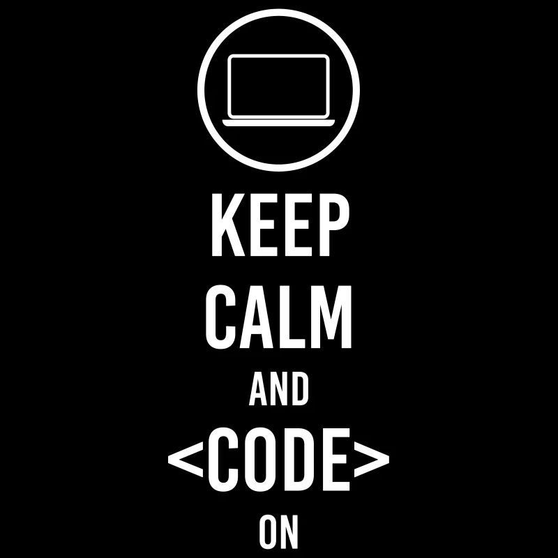 Keep calm and code on