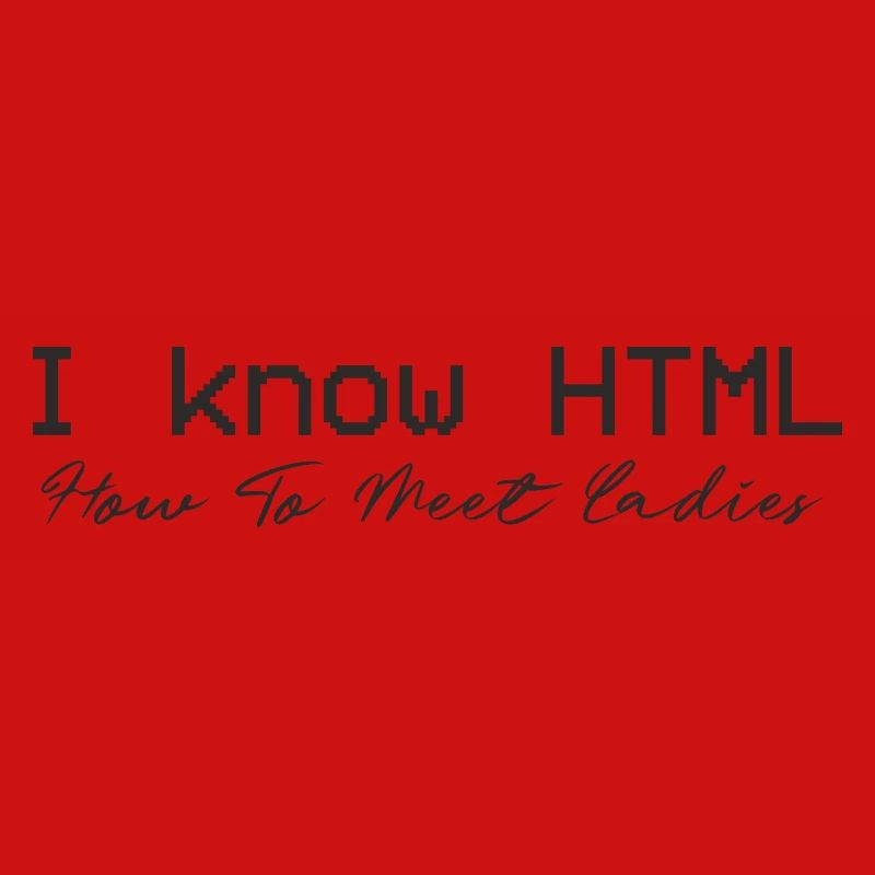 Je connais HTML. Comment rencontrer des dames
