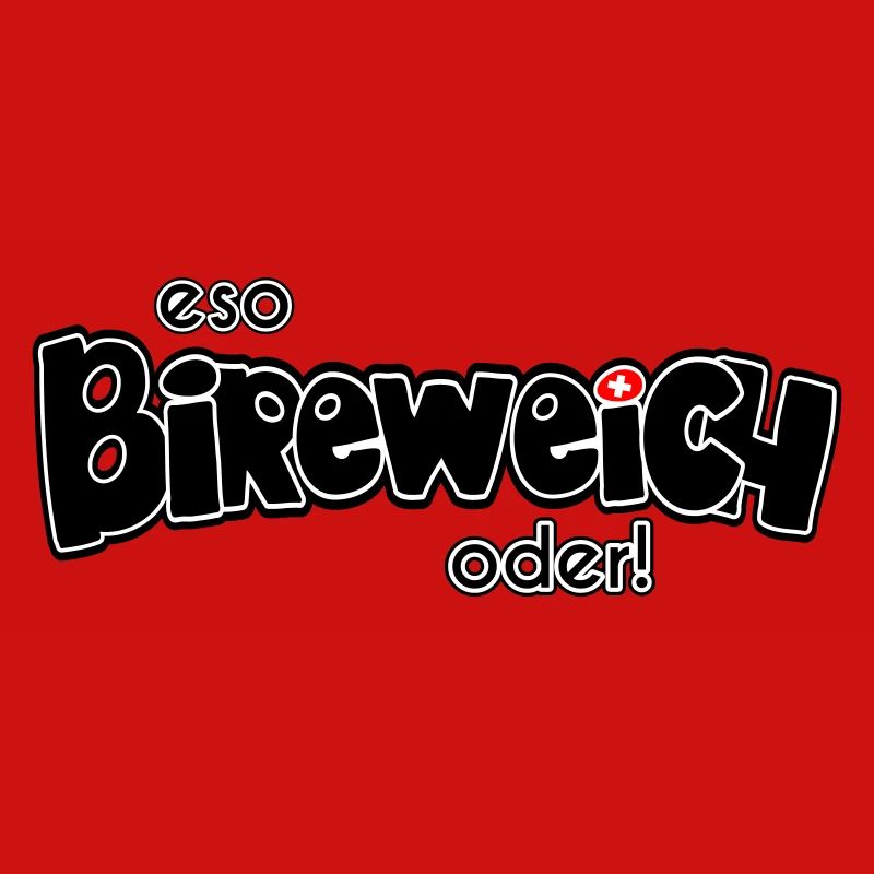 eso Bireweich oder!