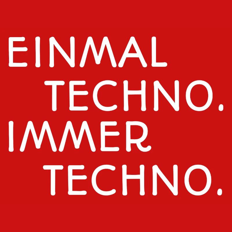 Einmal Techno Immer Techno