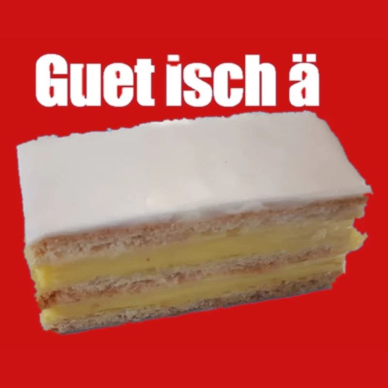 Guet isch ä Cremschnitte
