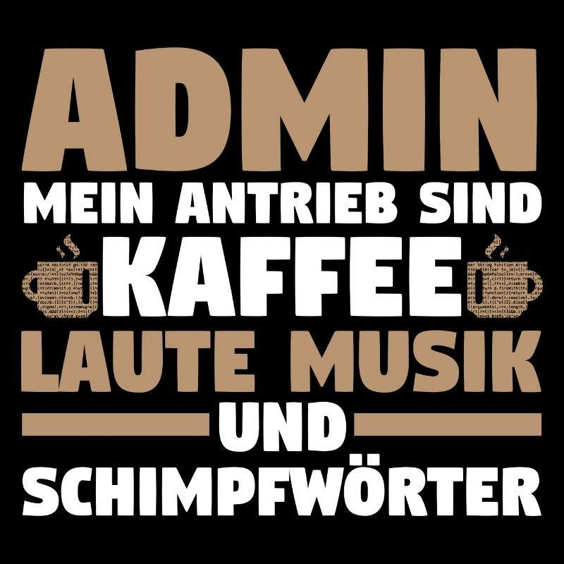 Administrator Informatiker Kaffee Programmierer Ad