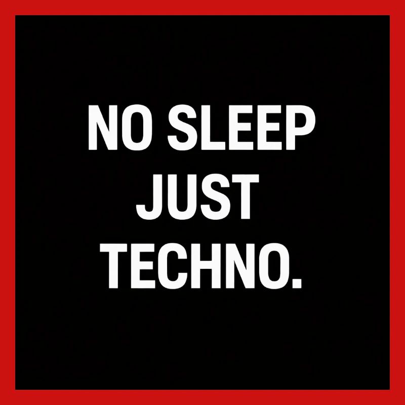 Pas de sommeil, juste Techno