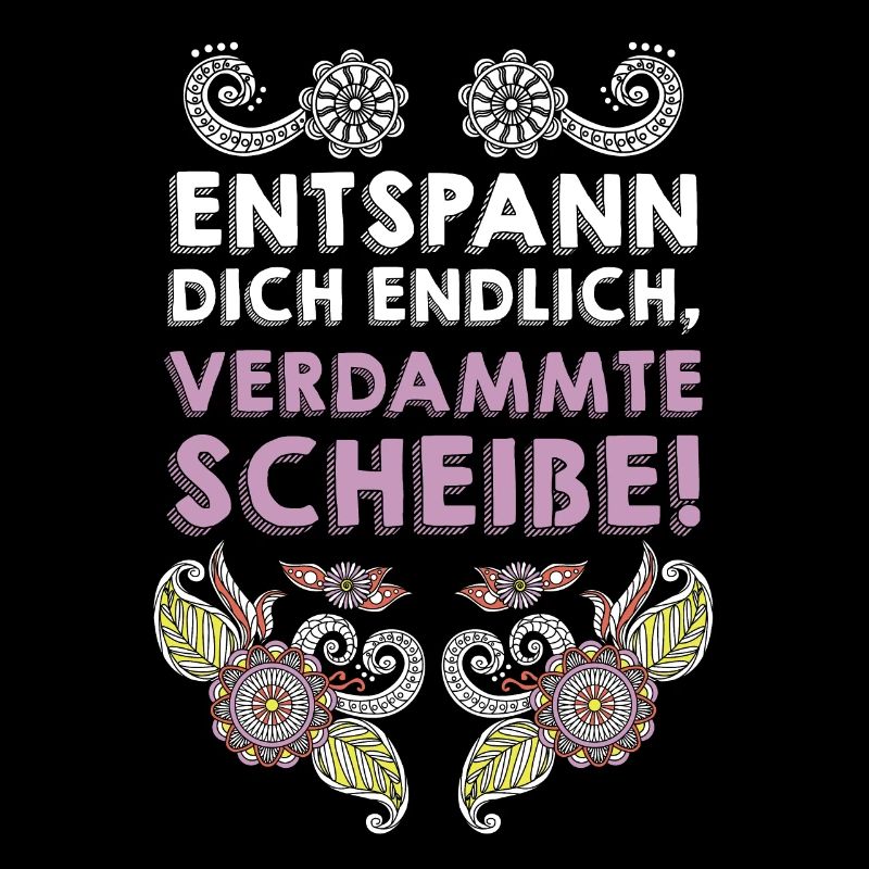 Entspann Dich Endlich, Verdammte Scheiße Geschenk!