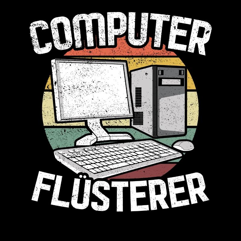 Computer Flüsterer Computer Nerd Informatik