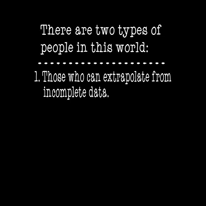 Novelty Extrapolate Incomplete Data Gift Funny