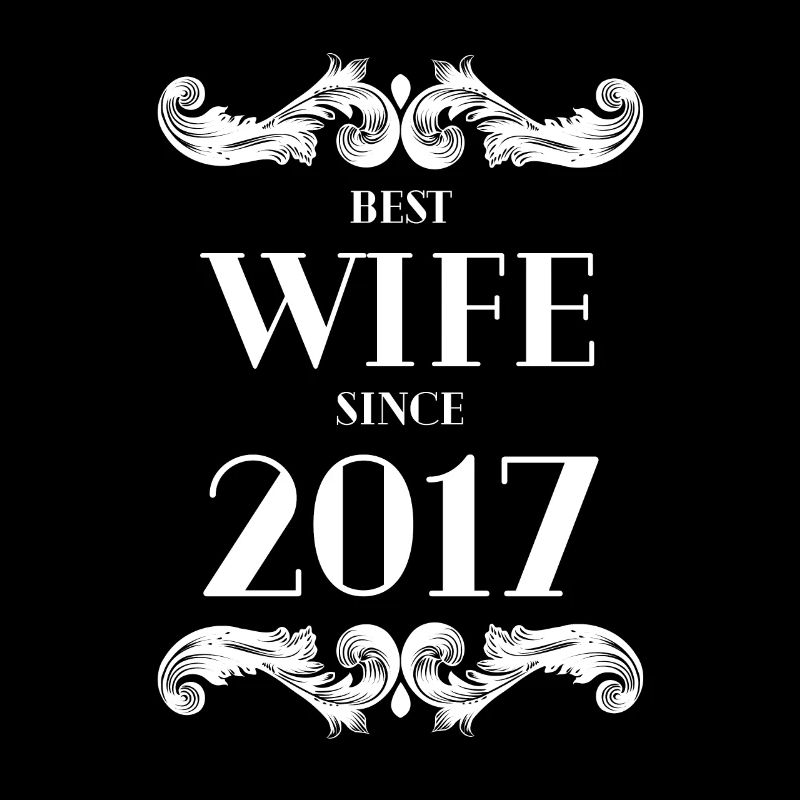 Beste Ehefrau seit 2017 Hochzeit