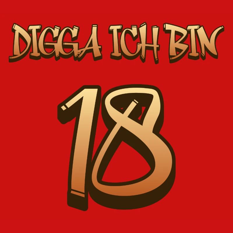 Digga ich bin 18