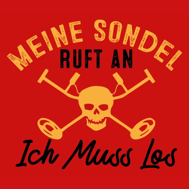 Meine Sondel Ruft An Ich Muss Los Sondengänger