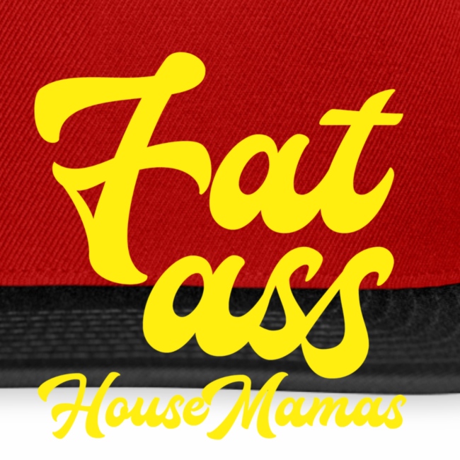 Fat ass House Mamas