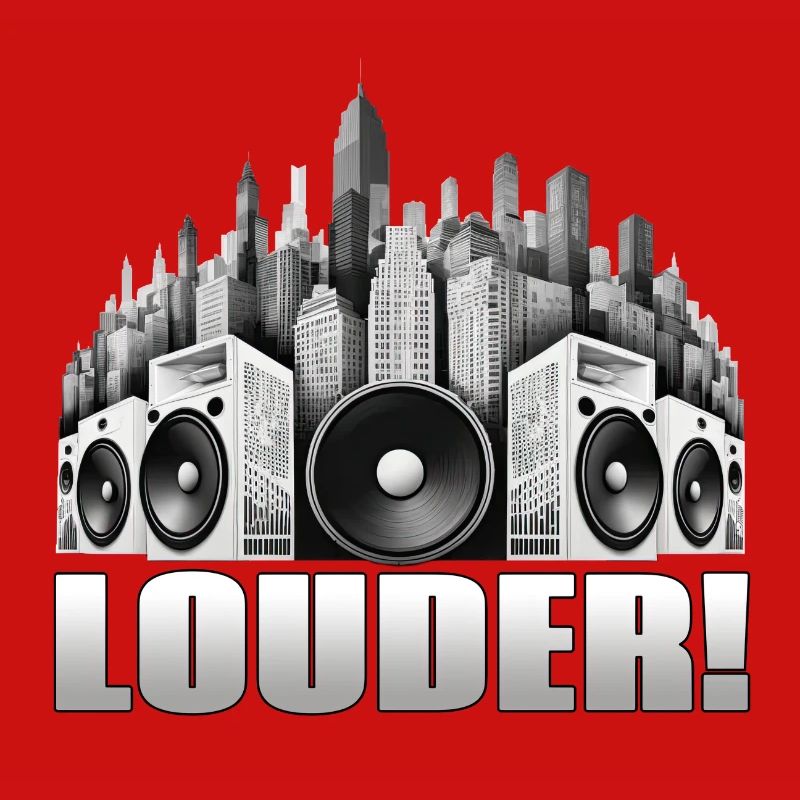 LOUDER!