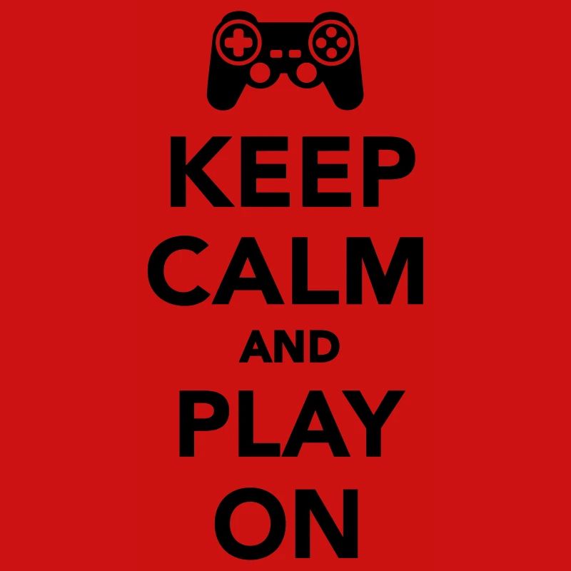 Keep calm and play on