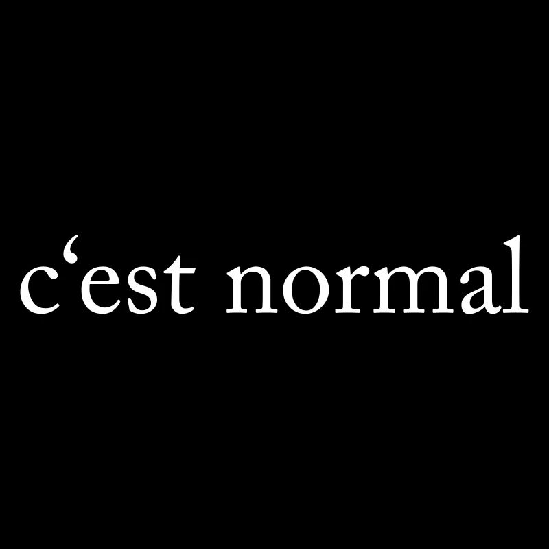 c'est normal