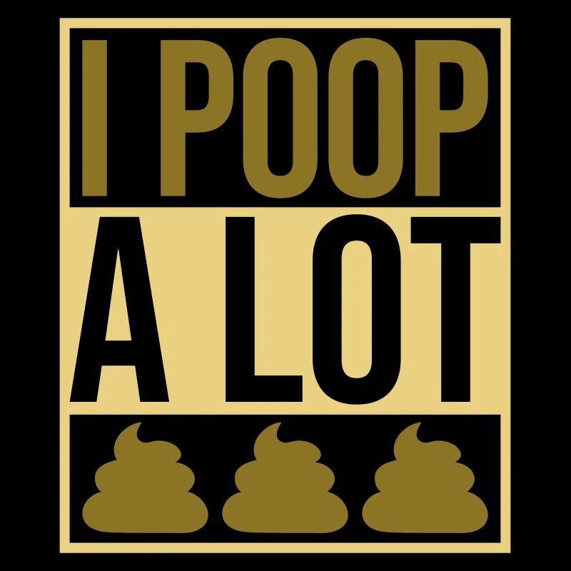 Je fais beaucoup caca