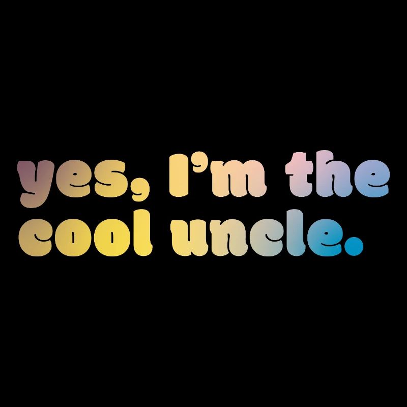 Cool Uncle Statement