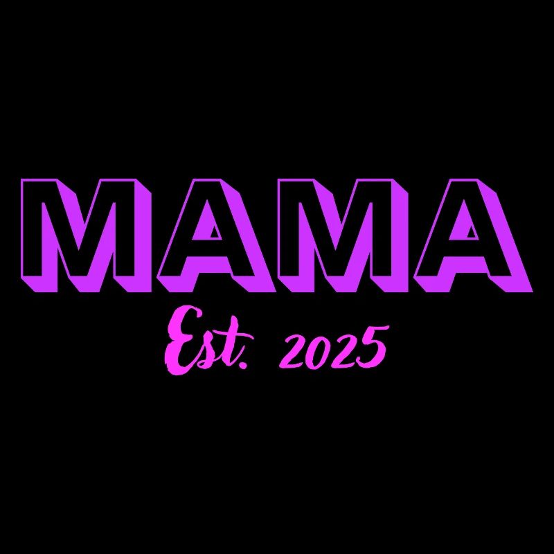 Mama Est. 2025
