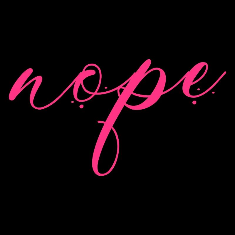 Nope - Dites simplement non!