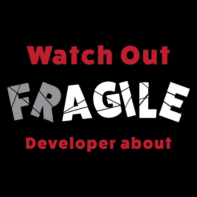 Fragile Developer About