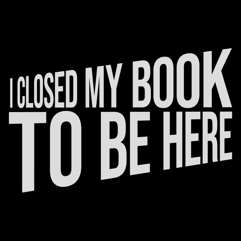 I closed my book