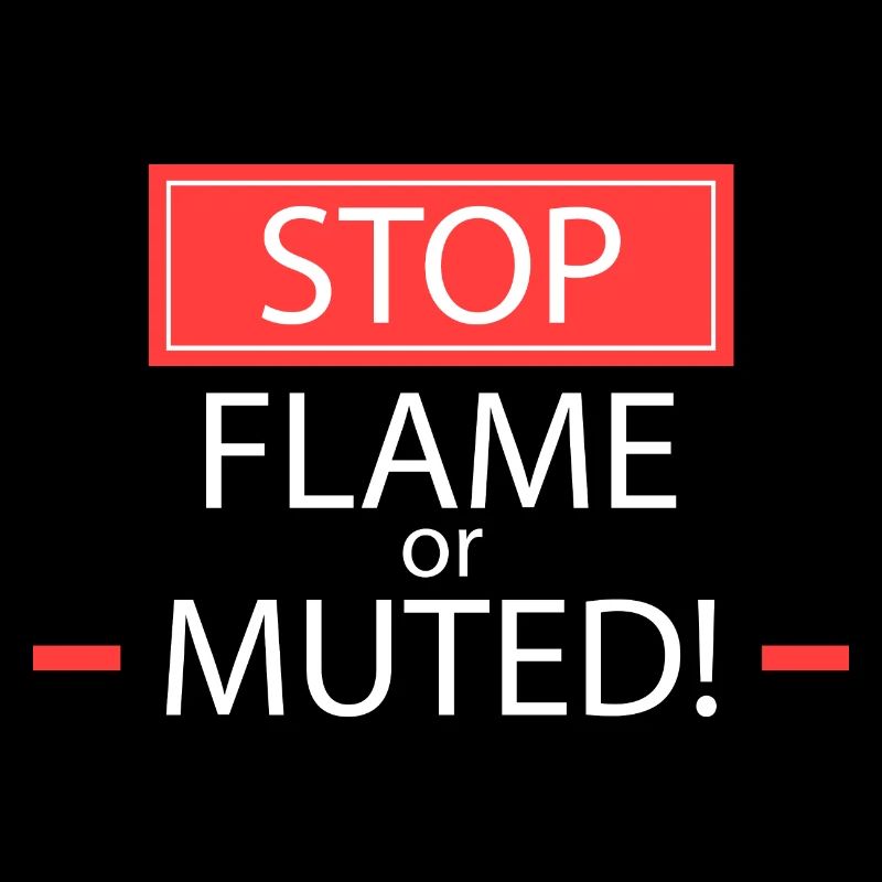 Flamme stoppen oder stumm schalten!