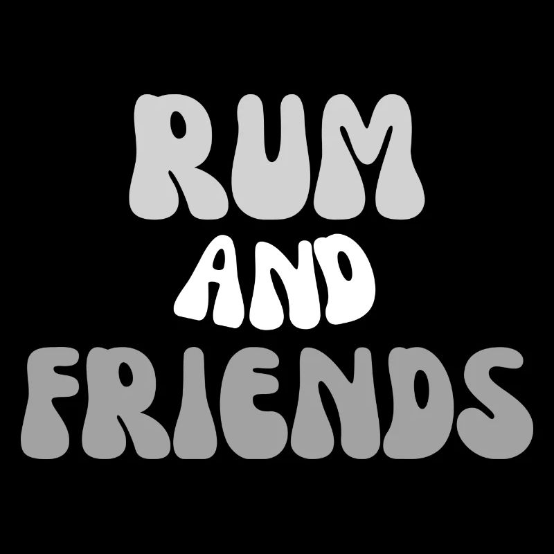 Rum und Freunde