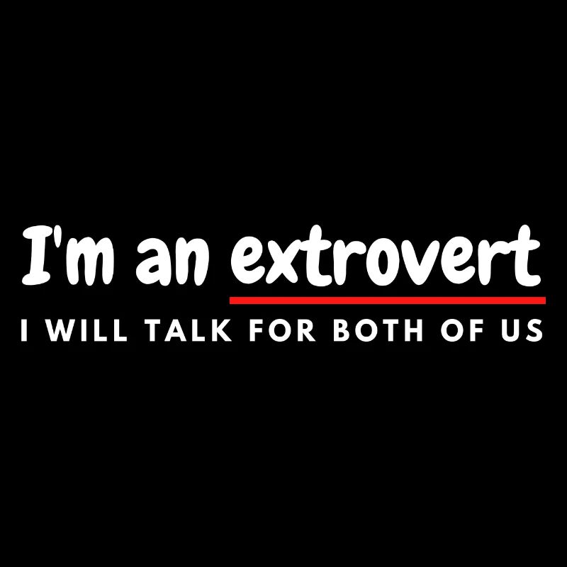 I'm an extrovert