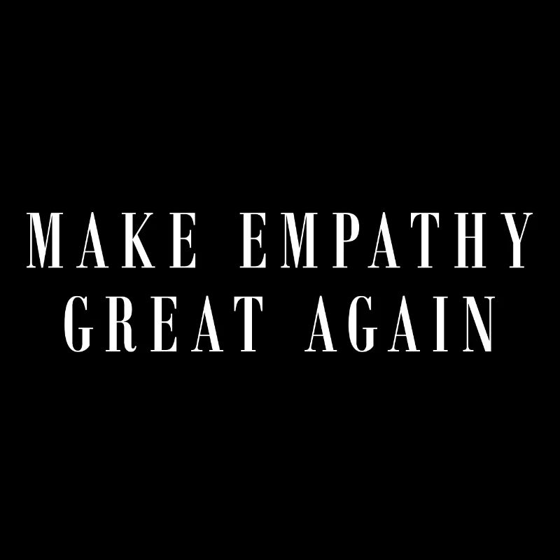Make empathy great again
