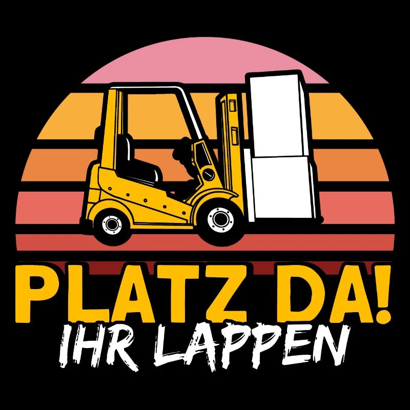 Platz Da Ihr Lappen Staplerfahrer Gabelstapler